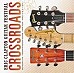 Crossroads Guitar Festival 2013 on Blue-ray, DVD and CD