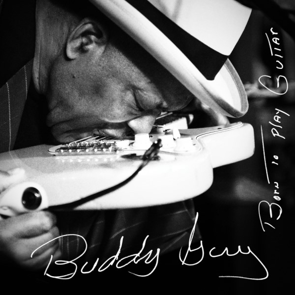 Buddy Guy, born to play guitar
