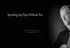 Spending my days without you (Per-Olov Kindgren)