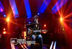 Keb Mo - The Whole Enchilada HD