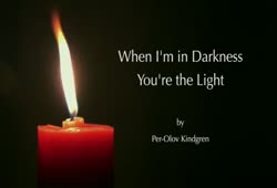 When I'm in Darkness You are the Light